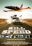 Kill Speed - Lebe schnell ... stirb jung!