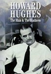 Howard Hughes The Man and the Madness